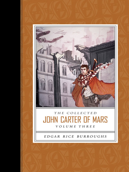 Title details for The Collected John Carter of Mars, Volume 3 by Edgar Rice Burroughs - Available